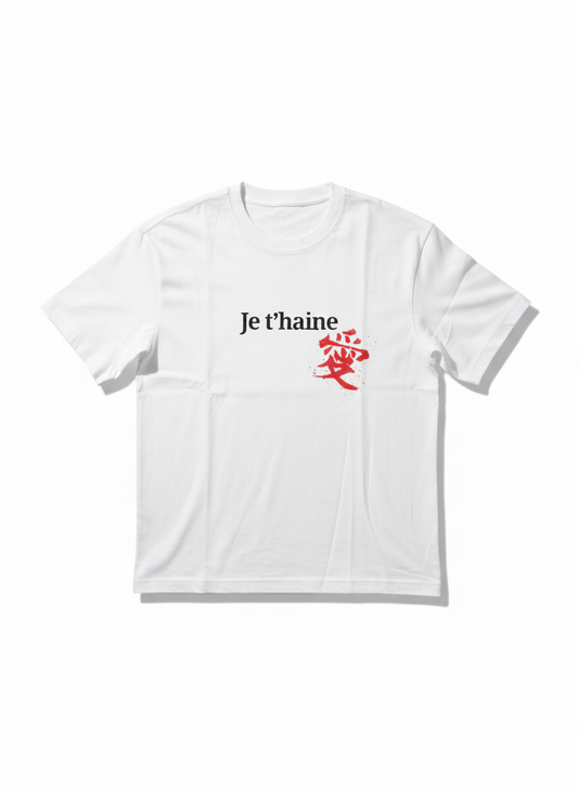 T-shirt Je t’haine 愛